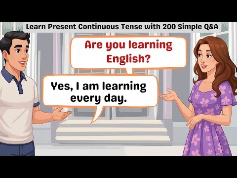200 Present Continuous Tense Questions and Answers | Daily English Conversation Practice