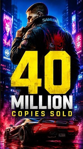 From Disaster to Legend: Cyberpunk 2077 Hits 40 Million Sales