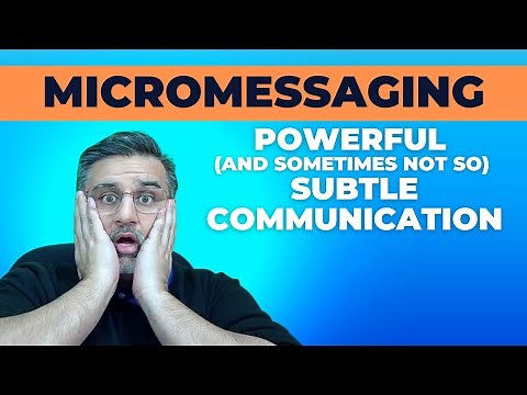 Micromessaging: Powerful Subtle Communication