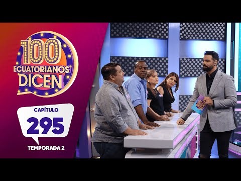 Capítulo 295/ 100 Ecuatorianos Dicen / Segunda Temporada