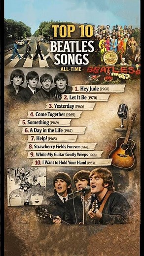 🎵 Top 10 Beatles Songs of All Time? – Timeless Classics That Changed Music Forever