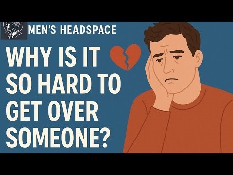 Why is it so hard to get over someone?