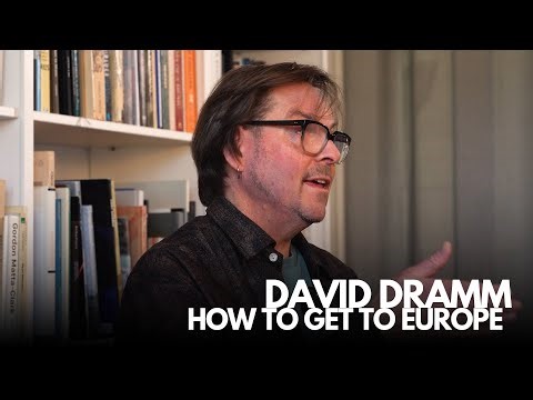 David Dramm - How to get to Europe