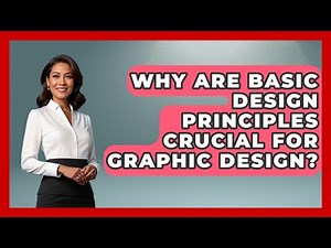 Why Are Basic Design Principles Crucial For Graphic Design? - Design Tool Unlocked