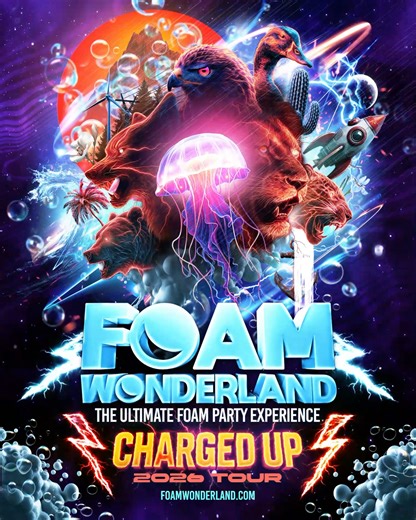 PREPARE FOR IMPACT! ⚡ Announcing the CHARGED UP 2026 TOUR, unleashing with full force in a city near you! 🪼🫧🎶 Venture through the waves of earth-shaking sounds and dance through a storm-like atmosphere as we turn up the jets for our most exhilarating circuit of 𝗧𝗵𝗲 𝗨𝗹𝘁𝗶𝗺𝗮𝘁𝗲 𝗙𝗢𝗔𝗠 𝗣𝗮𝗿𝘁𝘆 𝗘𝘅𝗽𝗲𝗿𝗶𝗲𝗻𝗰𝗲 to date! 💦 A new chapter starts now.. Who's ready to wild out and rage with the pack?! 🦁💥 Tell us where we should hit this year and tag your #FoamFam so they know! 👇 