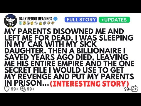 MY PARENTS DISOWNED ME AND LEFT ME FOR DEAD. I WAS SLEEPING IN MY CAR WITH MY SICK DAUGHTER THEN...