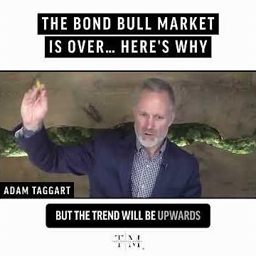 The Bond Bull Market Is Over… Here's Why