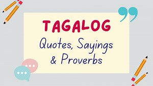 60  Tagalog Quotes, Sayings & Proverbs   Their Meanings - Lingalot (2026)