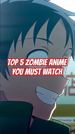 Top 5 Zombie Anime You Must Watch | Anime Shorts