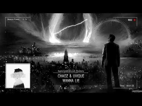 Chaoz & UVIQUE - Wanna Lie [Online Release]