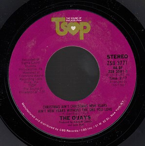 The O'Jays - Christmas Ain't Christmas New Years Ain't New Years Without The One You Love/Just Can't Get Enough