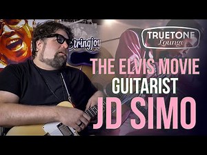 Truetone Lounge | The Elvis Movie Guitarist -JD Simo