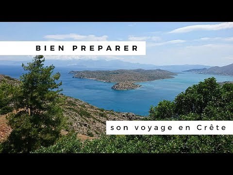 BIEN PRÉPARER SON VOYAGE EN CRÊTE !