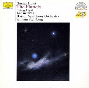 Gustav Holst, György Ligeti - Boston Symphony Orchestra, William Steinberg - The Planets / Lux Aeterna