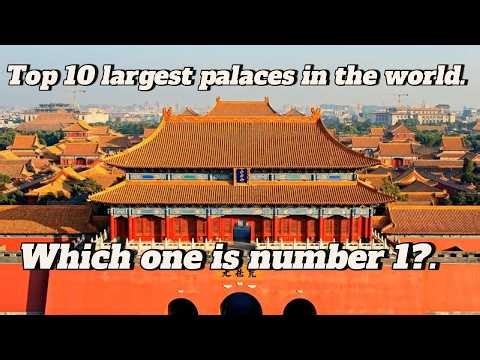 Top 10 Largest Palaces in the World | The Forbidden City Is Only #3