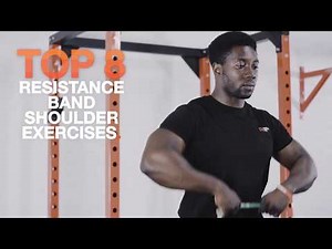 Top 8 Resistance Band Shoulder Exercises