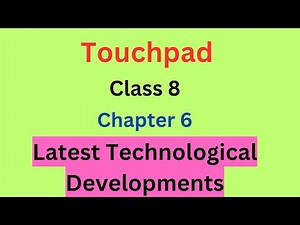 Touchpad Class 8 chapter 6 Latest Technological Developments #touchpad #class8 #computerscience