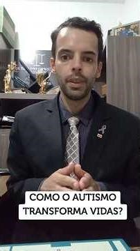 COMO O AUTISMO TRANSFORMA VIDAS!