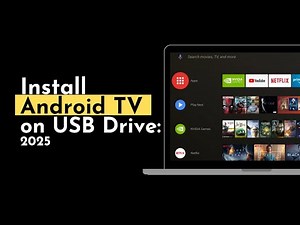 How to Install Android TV on a USB Drive: Turn Old PC into a Smart TV in 2025