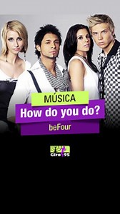 beFour - How Do You Do #giro95 #djteejota #nostalgia #anos2000 #girodrive | Giro95