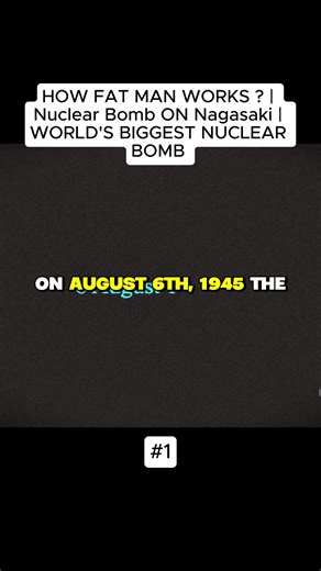 HOW FAT MAN WORKS Nuclear Bomb ON Nagasaki WORLD'S BIGGEST NUCLEAR BOMB