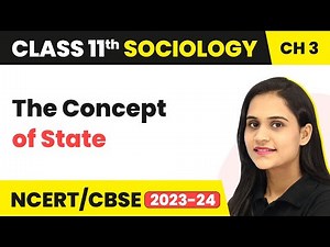 Class 11 Sociology Chapter 3 | The Concept of State - Understanding Social Institutions