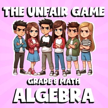 Algebra THE UNFAIR GAME - No Prep Grade 8 Math Review