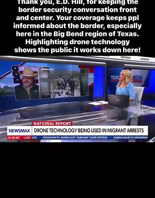 Thank you, E.D. Hill, for keeping the border security conversation front and center. Your coverage keeps ppl informed about the border, especially here in the Big Bend region of Texas. Highlighting drone technology shows the public it works down here!