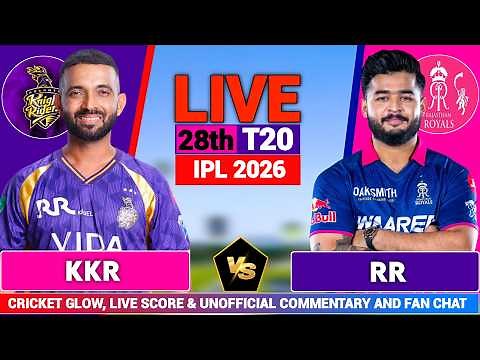 🔴Rajasthan vs Kolkata, Live Commentary 28th t20 | IPL 2026 | RR vs KKR Live Match Score