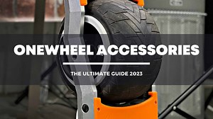 Ultimate Guide: Onewheel Accessories in 2023 - Float Gang