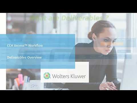 CCH Axcess™ Workflow: Deliverables Overview
