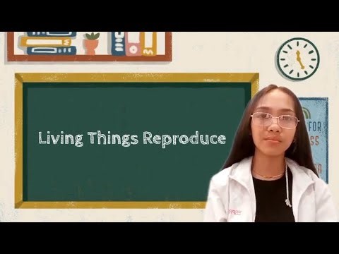 Living Things Reproduce (Grade III)