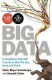 Big Data: A Revolution That Will Transform How We Live, Work and Think. Viktor Mayer-Schnberger and Kenneth Cukier | Guide books | ACM Digital Library