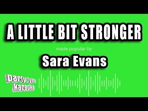 Sara Evans - A Little Bit Stronger (Karaoke Version)