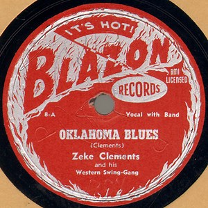 Zeke Clements And His Western Swing-Gang - Oklahoma Blues / Am I Too Late