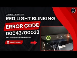 How to fix Epson L3110 red light blinking error code 000043 || 00033
