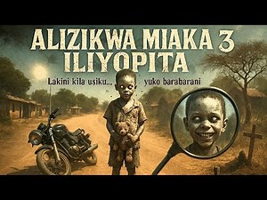 ALIZIKWA MIAKA 3 ILIYOPITA | simulizi za kusisimua