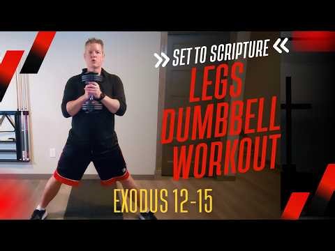 Workout set to Scripture - Legs Dumbbell Workout (Exodus 12-15)