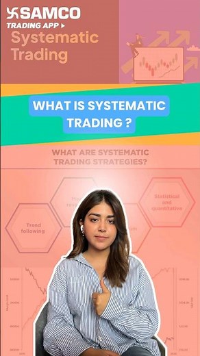 Systematic Trading | What is Systematic Trading | Systematic Trading With Example | Samco Securities