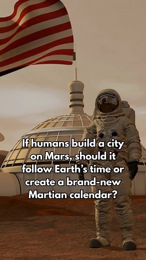 If humans build a city on Mars, should it follow Earth’s time or create a brand-new Martian calendar? #Mars | Future Worlds