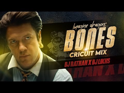 Imagine Dragons - Bones (Circuit Mix) Dj Rathan X Likhs[ DOWNLOAD LINK IN DESCRIPTION]