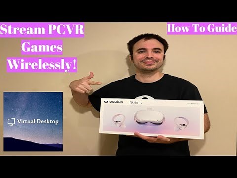 How to Stream Steam and Oculus PCVR Games Wireless With Virtual Desktop | Oculus Quest 2 Guide
