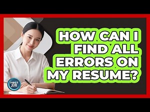How Can I Find All Errors On My Resume?
