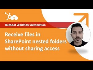 HubSpot Workflow - Create nested folders in SharePoint and receive files without sharing access