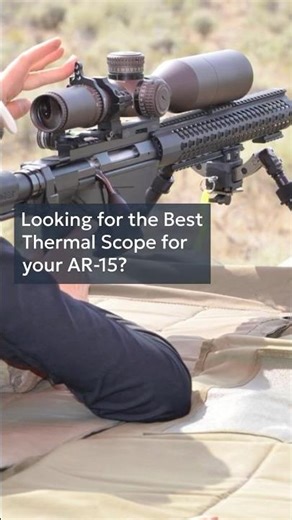 Best AR 15 Thermal Scopes #thermalscope #riflescope #riflescopeforhunting