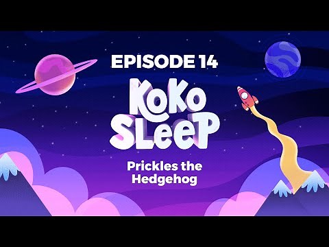 Children's Story - Prickles The Hedgehog - Restful Kids Bedtime Podcast