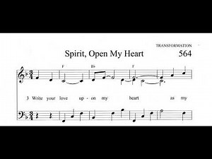 HYMN 564 - Spirit, Open My Heart