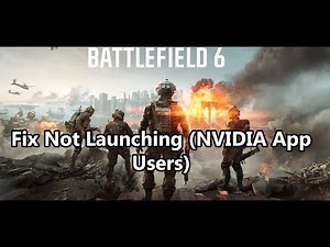 Fix Battlefield 6 Not Launching/Won't Launch On PC (NVIDIA App Users Only)