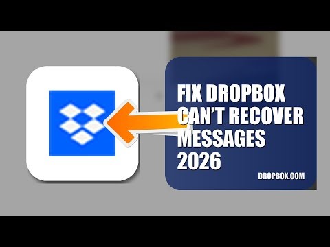 How To Fix Dropbox Can’t Recover Messages 2026