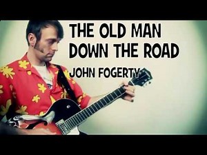 The Old Man Down the Road Chords & Guitar Tab with Guitar Lesson by John Fogerty